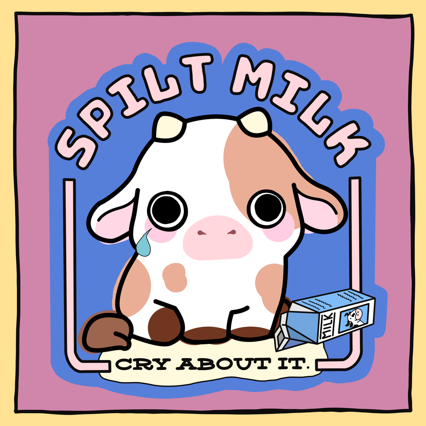 Spilt Milk- Cry About It-Magnet