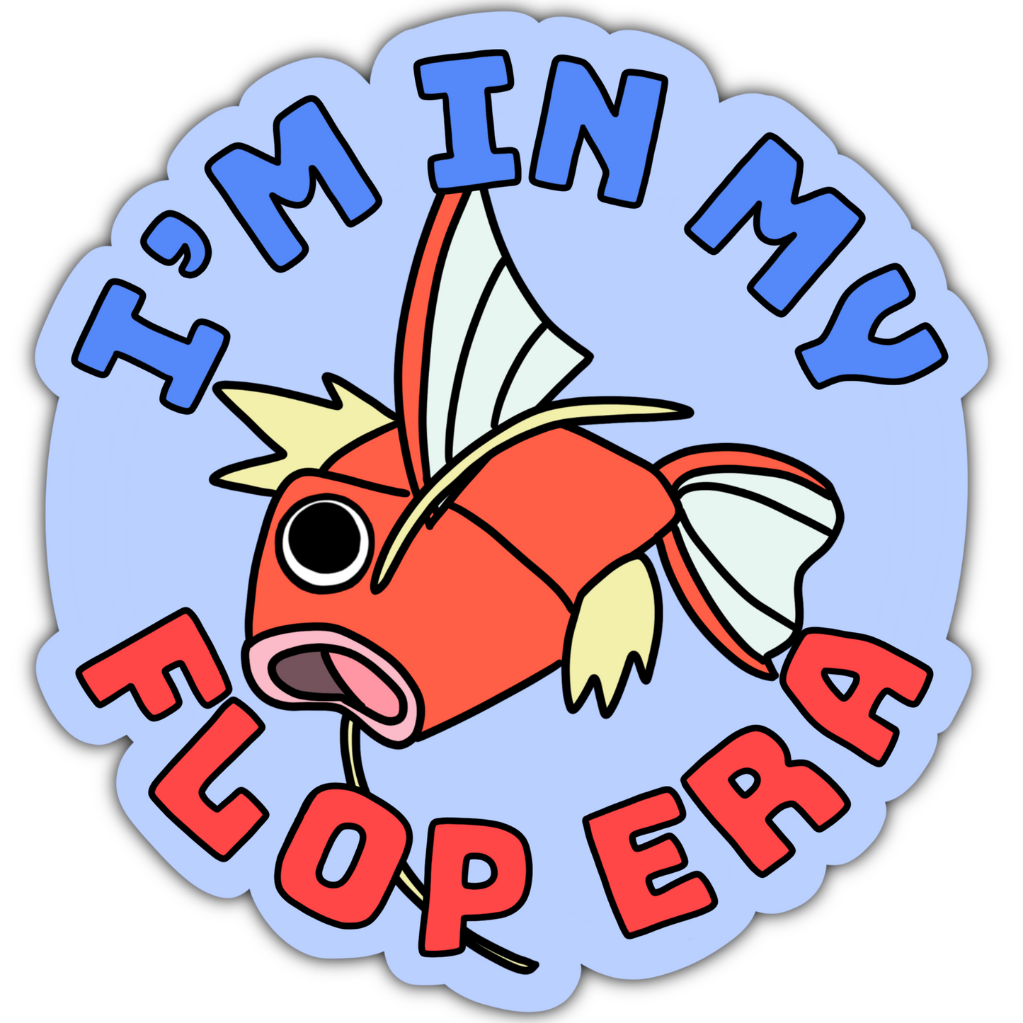 I’m in My Flop Era Sticker
