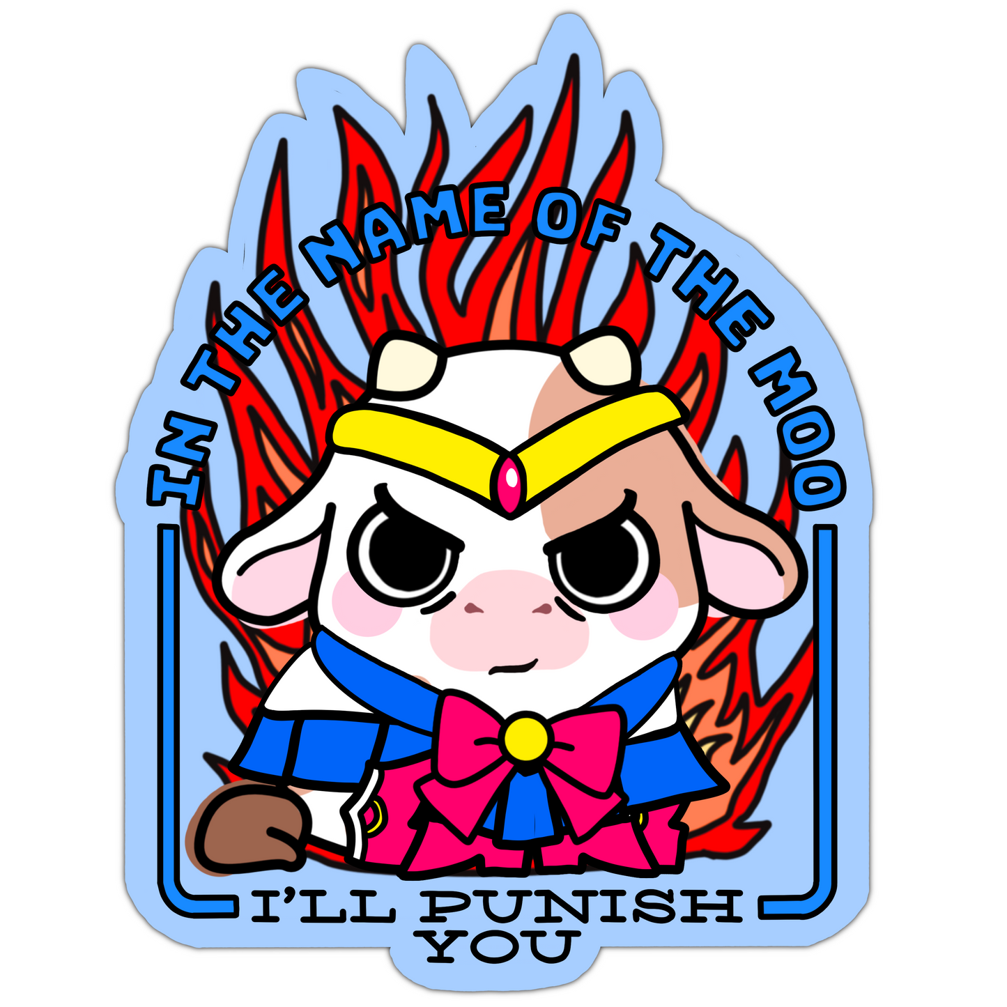 In the Name of the Moo I’ll Punish You Sticker