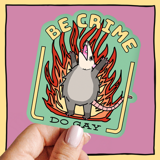 Be Crime Do Gay Possum Sticker