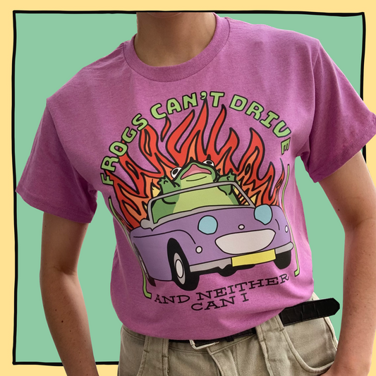 Frogs Can't Drive and Neither Can I- Frog Shirt