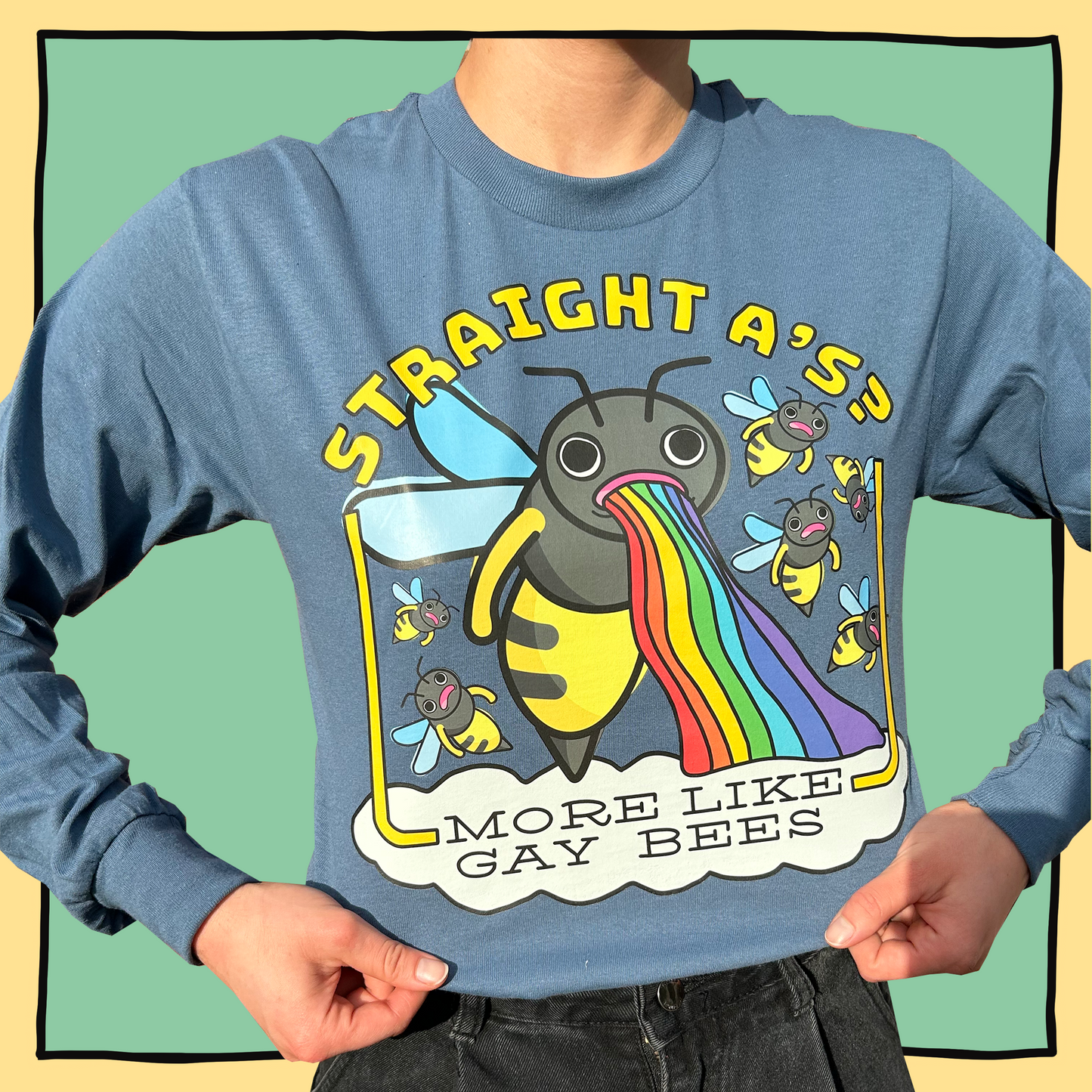 Straight A's More Like Gay Bees Long Sleeve Tshirt