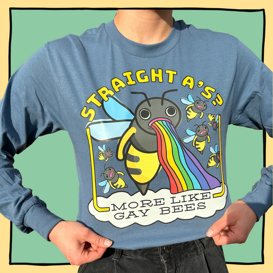 Straight A's More Like Gay Bees Long Sleeve Tshirt